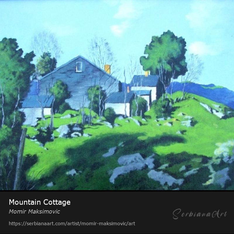 Mountain Cottage, Oil/Canvas, Momir Maksimovic