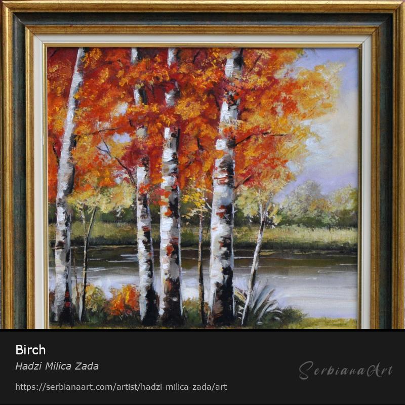 Birch, Oil/Canvas, Hadzi Milica Zada
