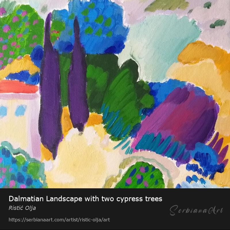 Dalmatian Landscape with two cypress trees, Acrylic/Canvas, Ristić Olja