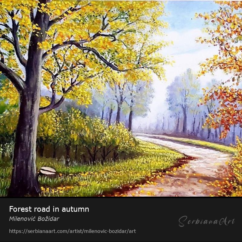 Forest road in autumn, Oil/Hardboard, Milenović Božidar