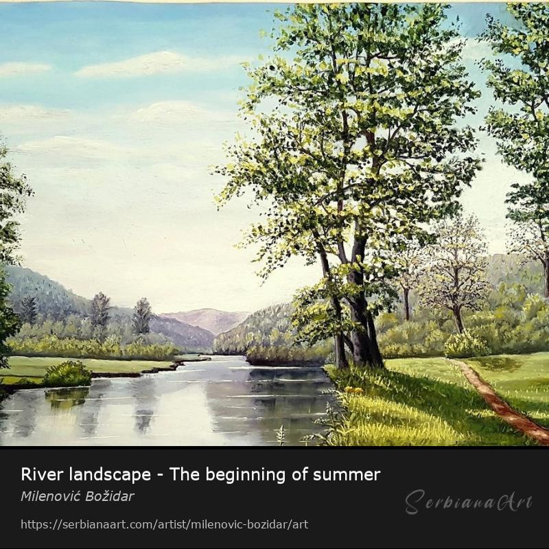 River landscape - The beginning of summer, Oil/Hardboard, Milenović Božidar