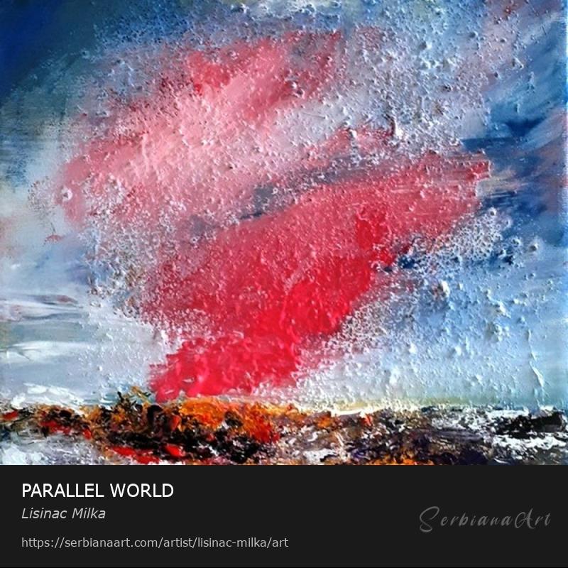 PARALLEL WORLD, Mixed Media/Canvas, Lisinac Milka