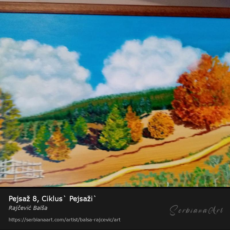 Pejsaž 8, Ciklus` Pejsaži`, Acrylic/Panel, Rajčević Balša