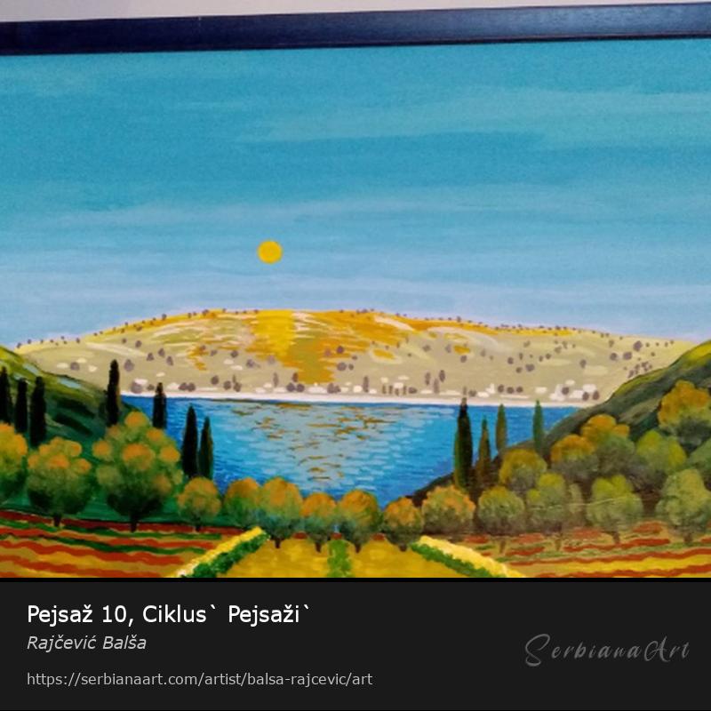 Pejsaž 10, Ciklus` Pejsaži`, Acrylic/Panel, Rajčević Balša