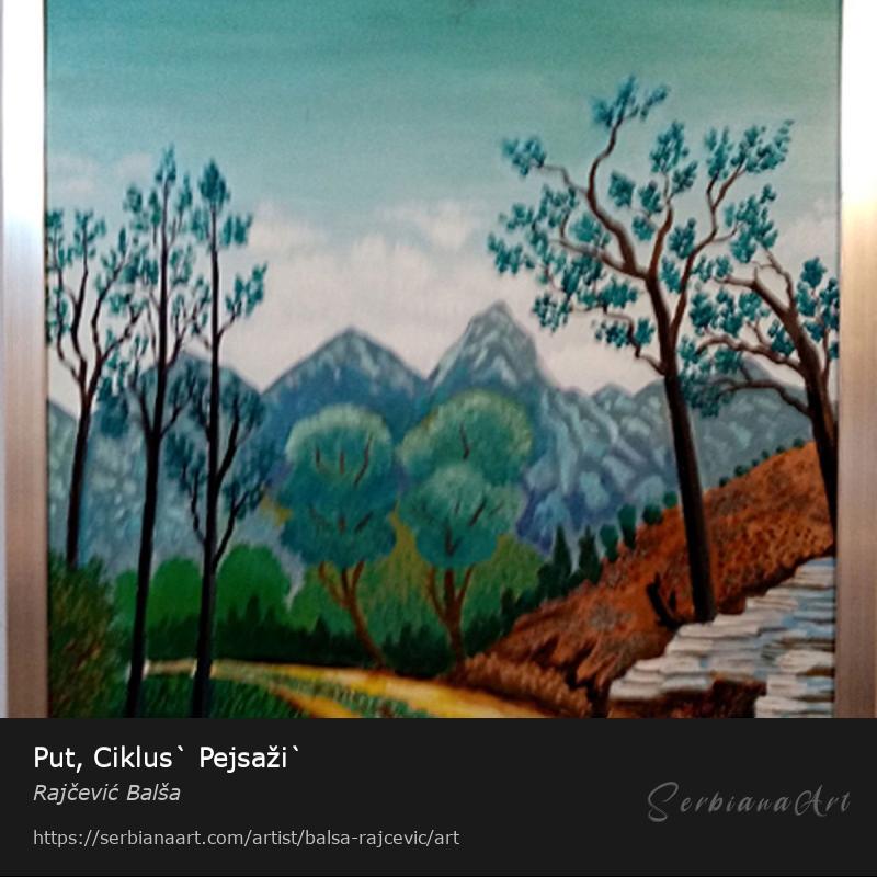 Put, Ciklus` Pejsaži`, Acrylic/Panel, Rajčević Balša