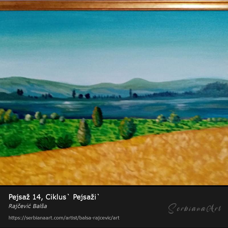 Pejsaž 14, Ciklus` Pejsaži`, Acrylic/Canvas, Rajčević Balša