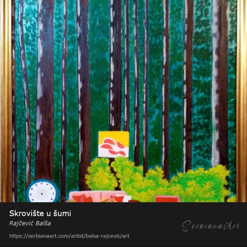 Skrovište u šumi, Acrylic/Panel, Rajčević Balša