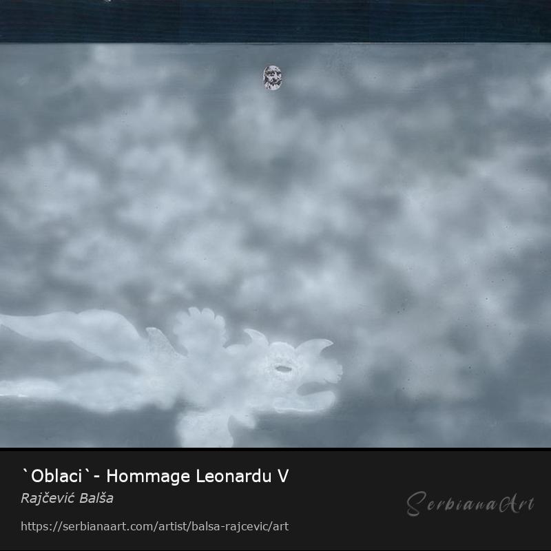 `Oblaci`- Hommage Leonardu V, Acrylic/Canvas, Rajčević Balša