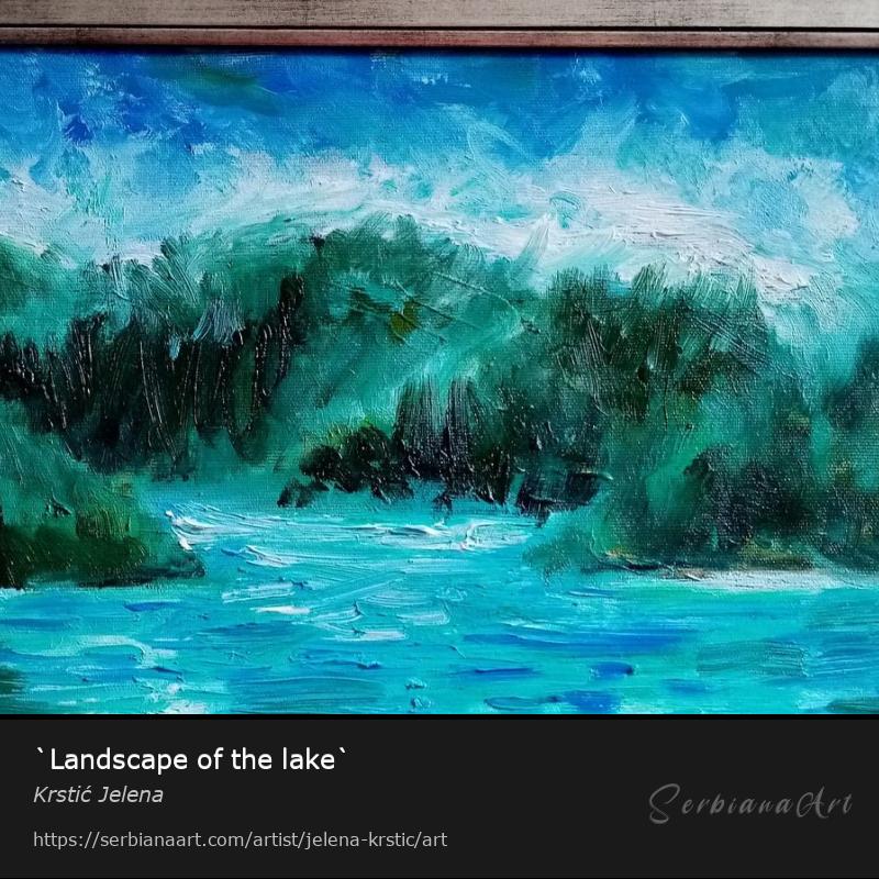 `Landscape of the lake`, Oil/Canvas, Krstić Jelena