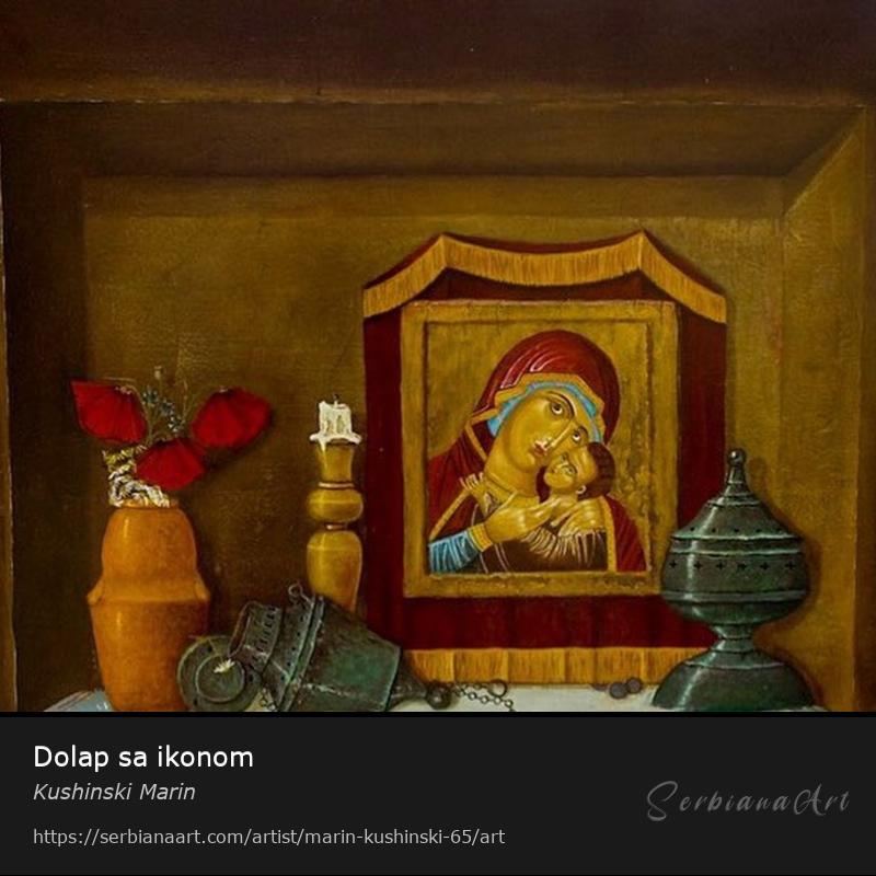 Dolap sa ikonom, Oil/Canvas, Kushinski Marin