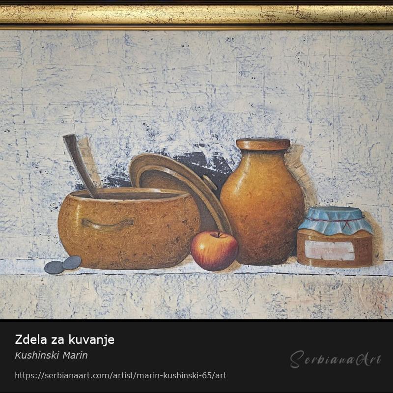 Zdela za kuvanje, Oil/Canvas, Kushinski Marin