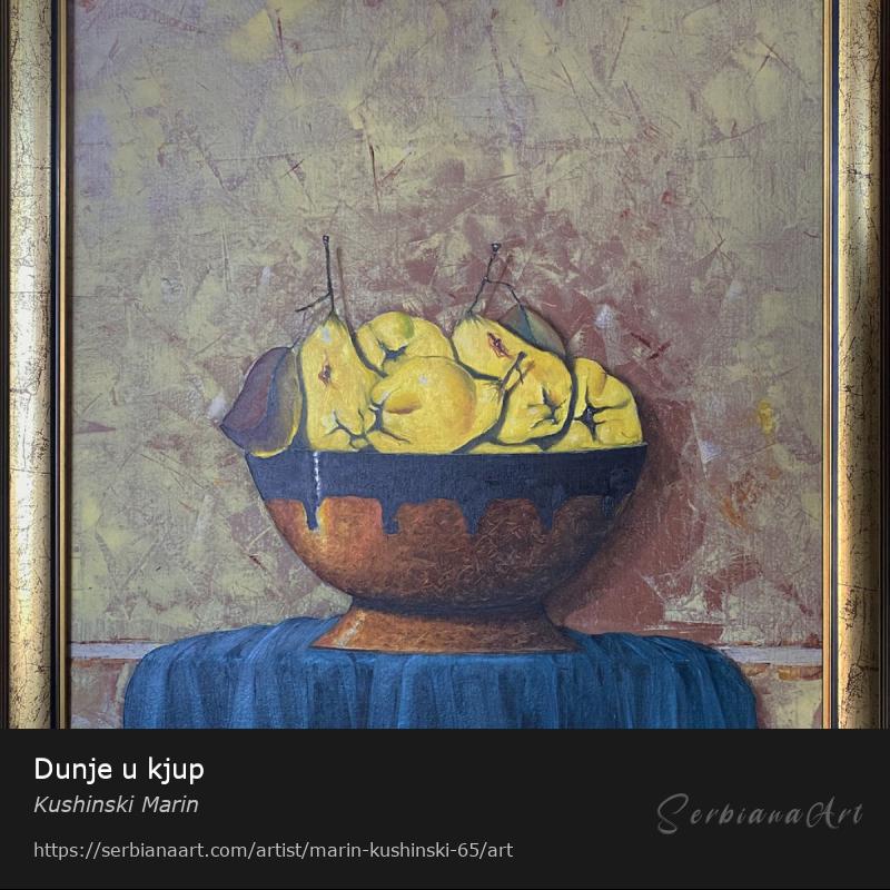 Dunje u kjup, Oil/Canvas, Kushinski Marin
