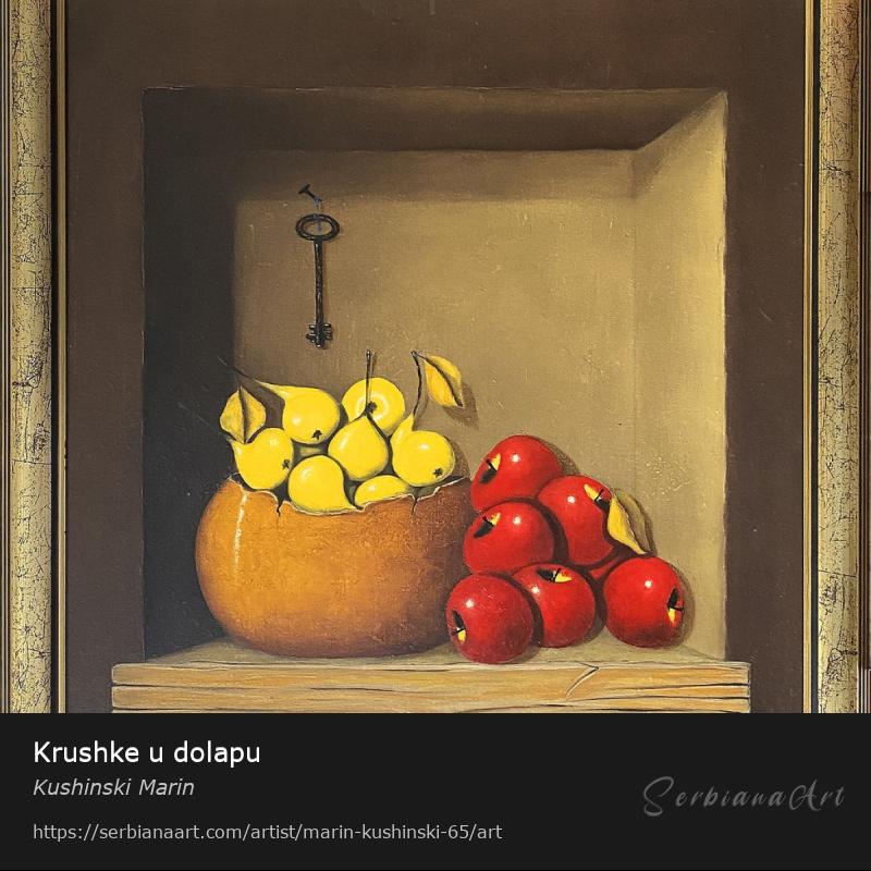 Krushke u dolapu, Oil/Canvas, Kushinski Marin