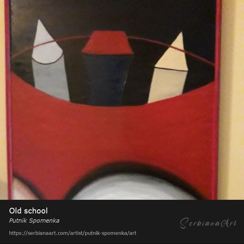 Old school, Oil/Panel, Putnik Spomenka