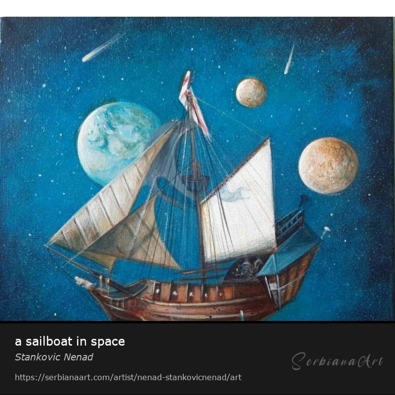 a sailboat in space, Oil/Canvas, Stankovic Nenad