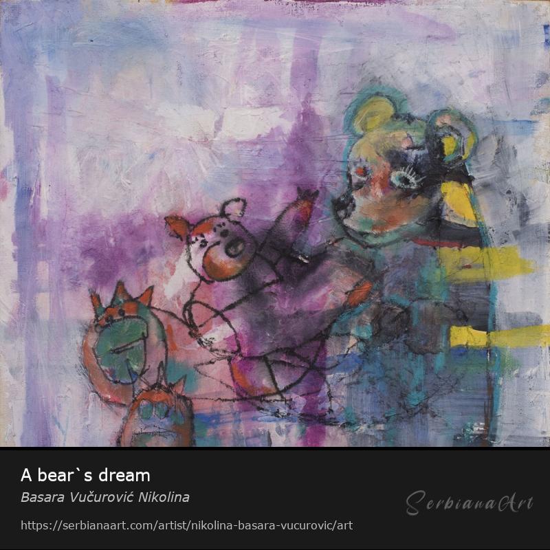 A bear`s dream, Mixed Media/Mixed, Basara Vučurović Nikolina