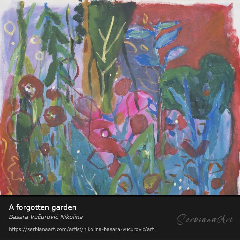A forgotten garden, Acrylic/Canvas, Basara Vučurović Nikolina