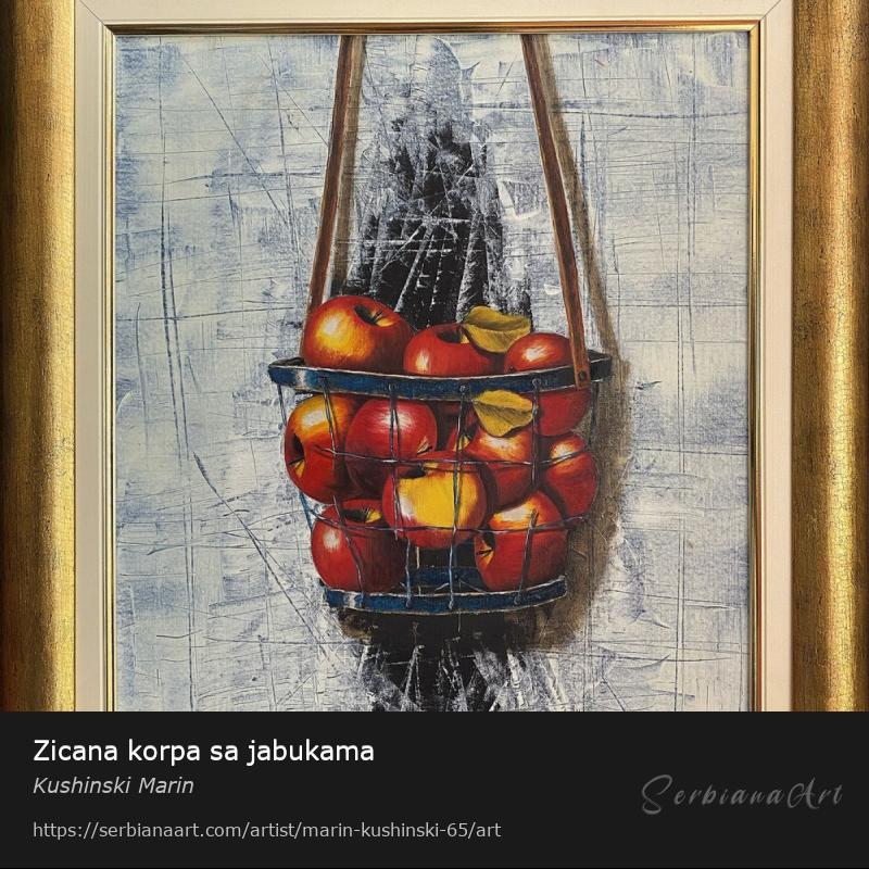 Zicana korpa sa jabukama, Oil/Canvas, Kushinski Marin
