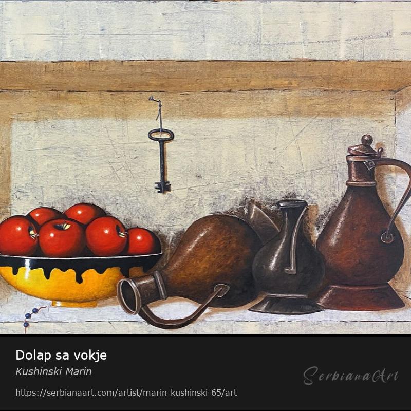 Dolap sa vokje, Oil/Canvas, Kushinski Marin
