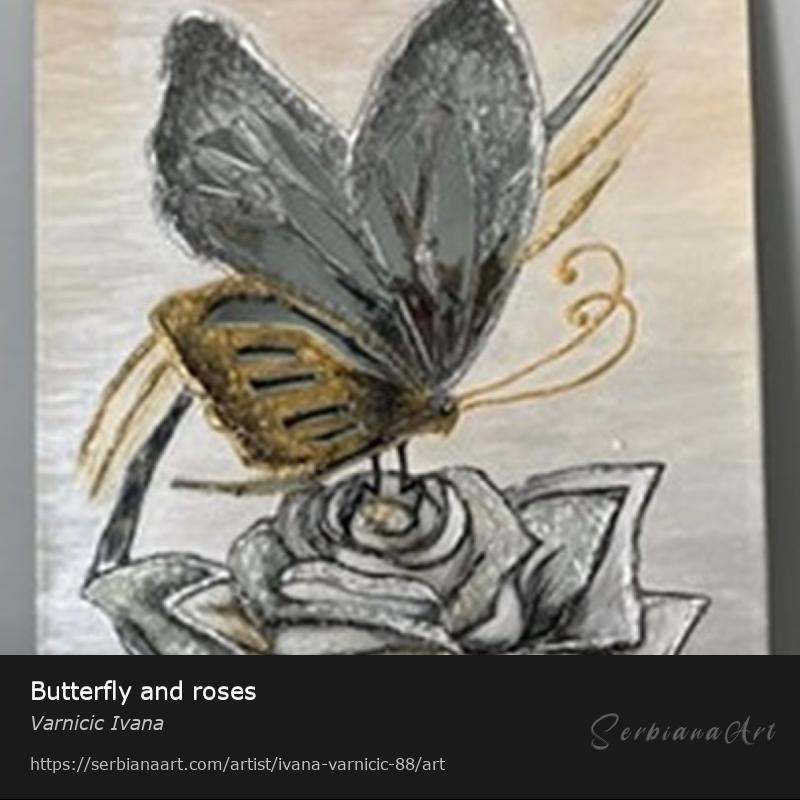 Butterfly and roses, Mixed Media/Canvas, Varnicic Ivana