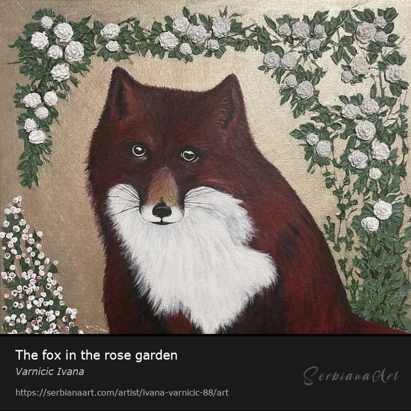 The fox in the rose garden, Acrylic/Canvas, Varnicic Ivana