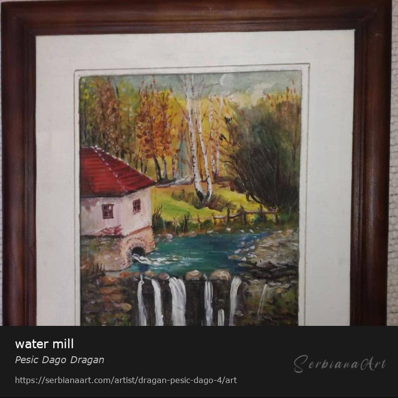 water mill, Oil/Canvas, Pesic Dago Dragan