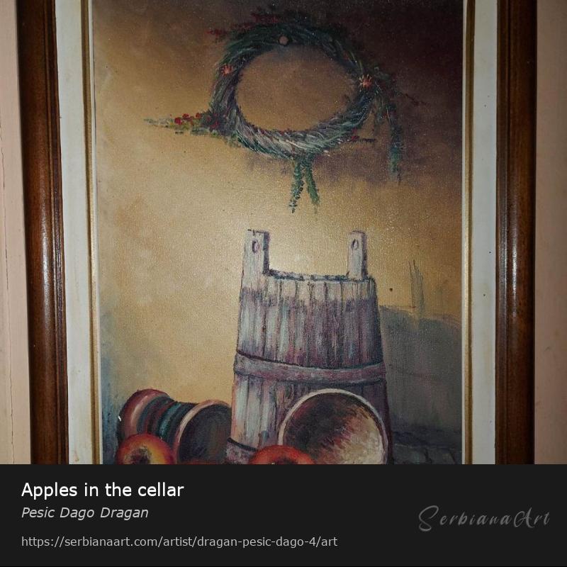 Apples in the cellar, Oil/Canvas, Pesic Dago Dragan