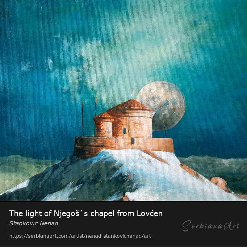 The light of Njegoš`s chapel from Lovćen, Oil/Canvas, Stankovic Nenad