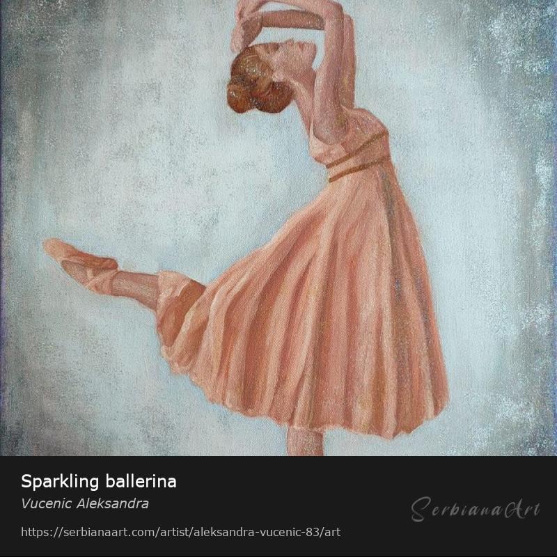 Sparkling ballerina, Oil/Canvas, Vucenic Aleksandra