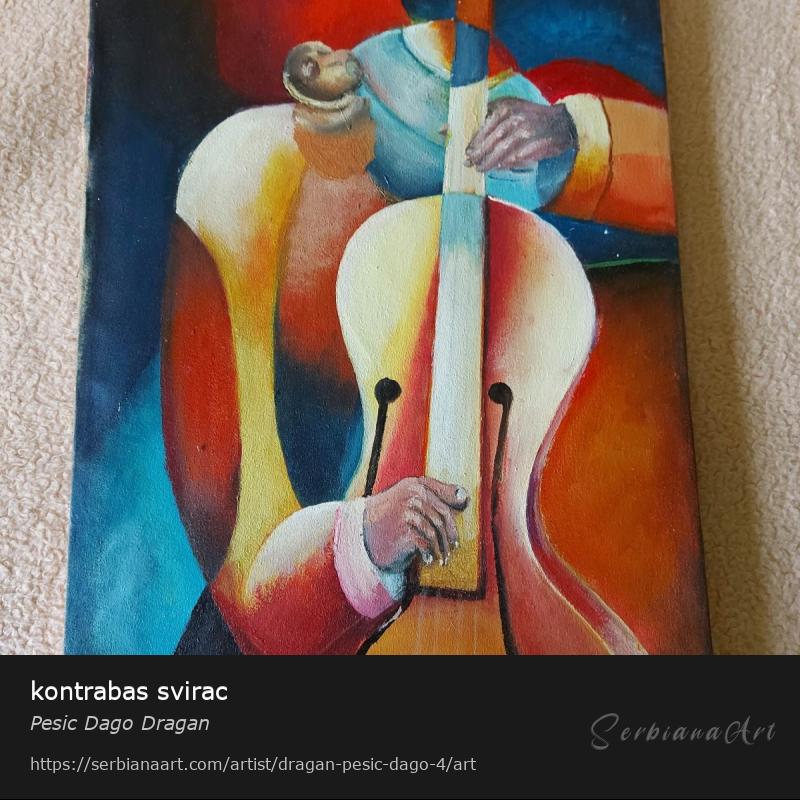 kontrabas svirac, Oil/Canvas, Pesic Dago Dragan
