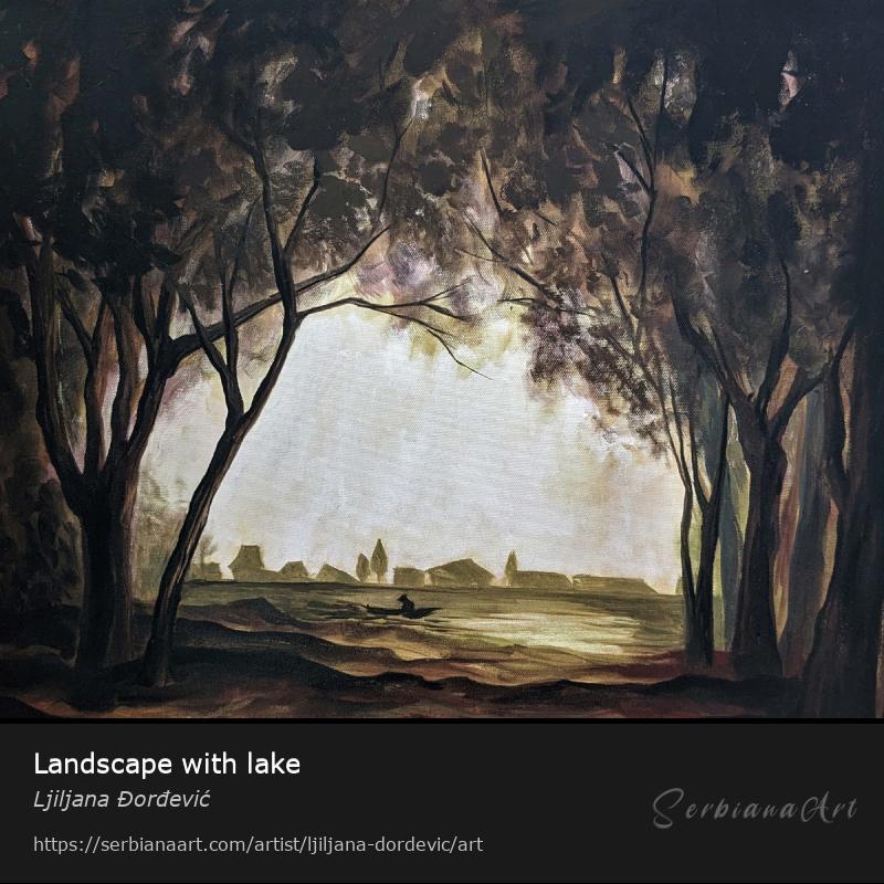 Landscape with lake, Oil/Canvas, Ljiljana Đorđević