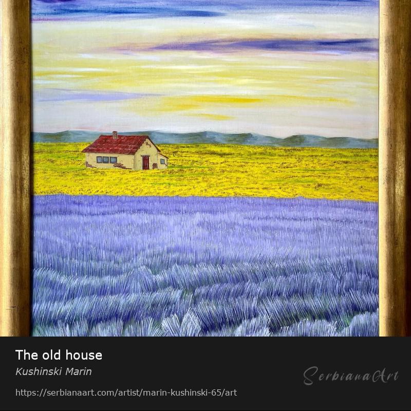 The old house, Oil/Canvas, Kushinski Marin