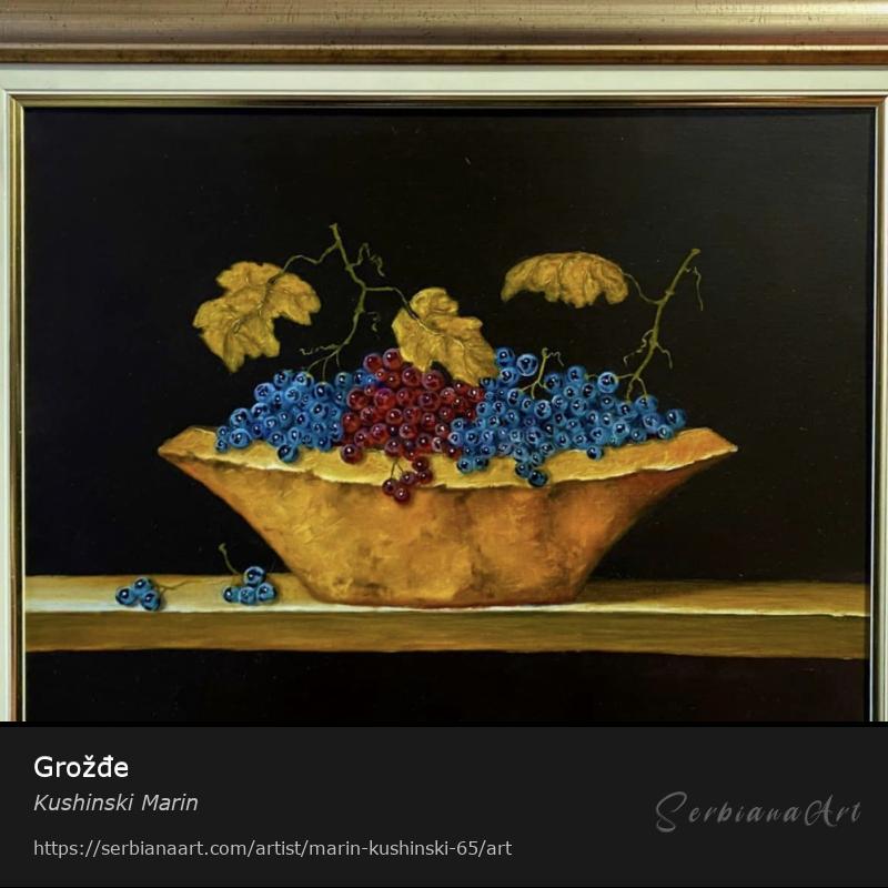Grožđe, Oil/Canvas, Kushinski Marin