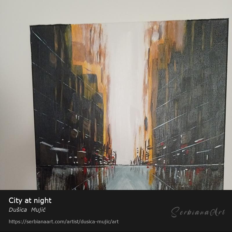 City at night, Acrylic/Canvas, Dušica  Mujić