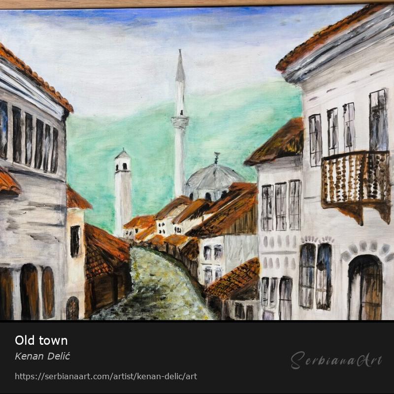 Old town, Acrylic/Canvas, Kenan Delić