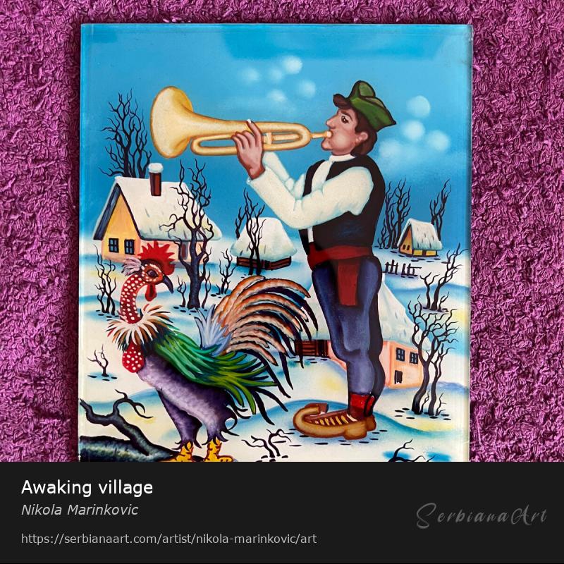 Awaking village, Oil/Glass, Nikola Marinkovic