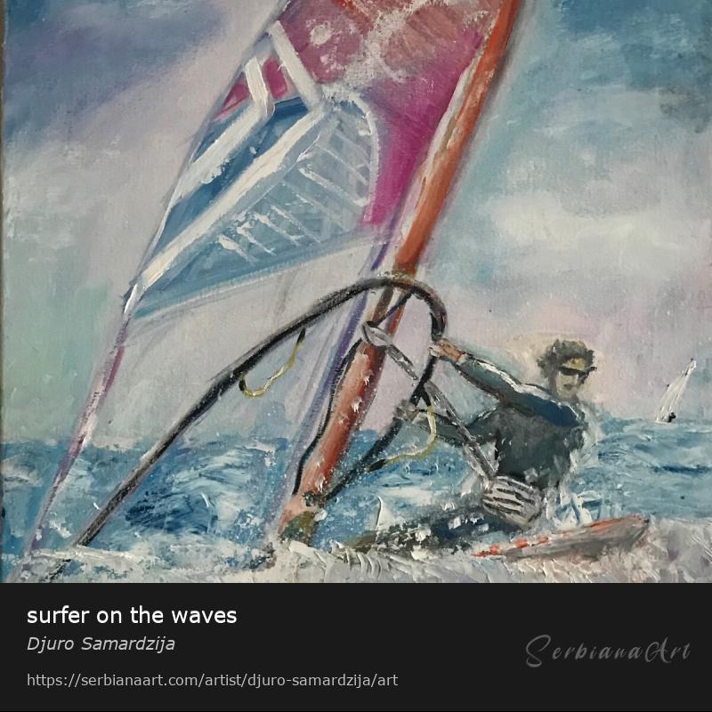 surfer on the waves, Oil/Canvas, Djuro Samardzija