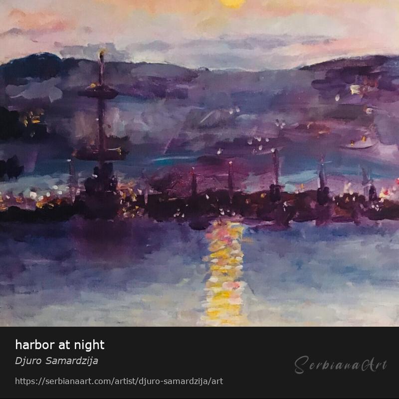 harbor at night, Oil/Canvas, Djuro Samardzija