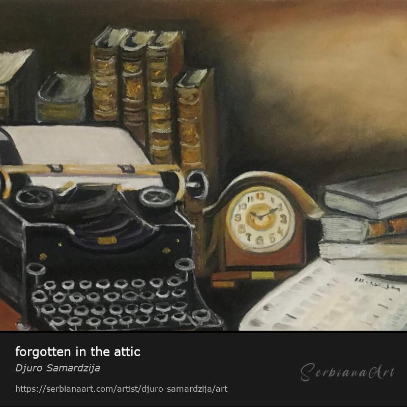 forgotten in the attic, Oil/Canvas, Djuro Samardzija