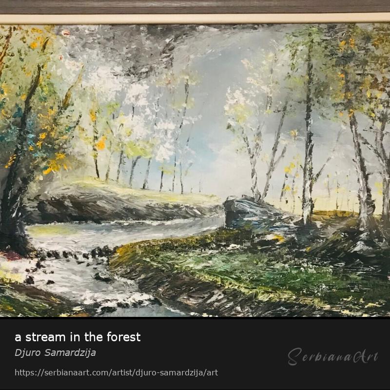 a stream in the forest, Oil/Canvas, Djuro Samardzija