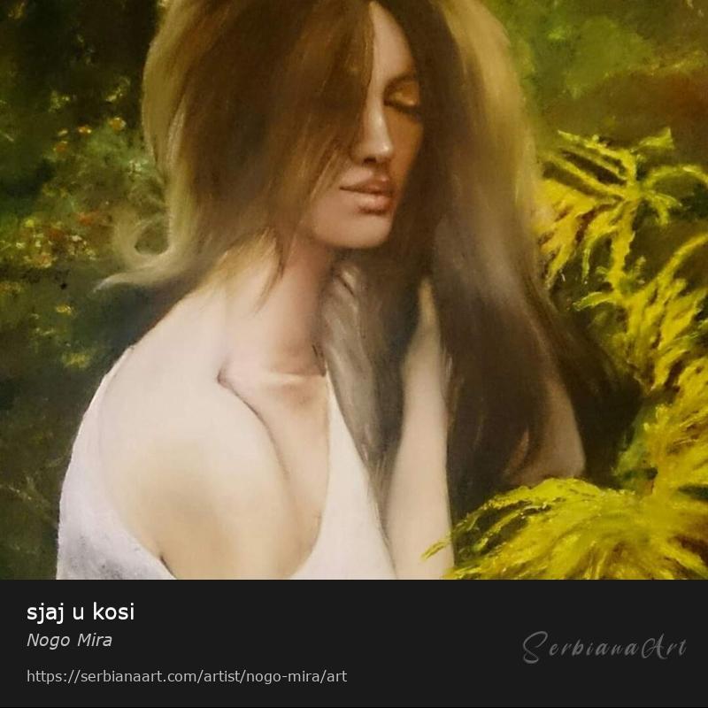 sjaj u kosi, Oil/Canvas, Nogo Mira