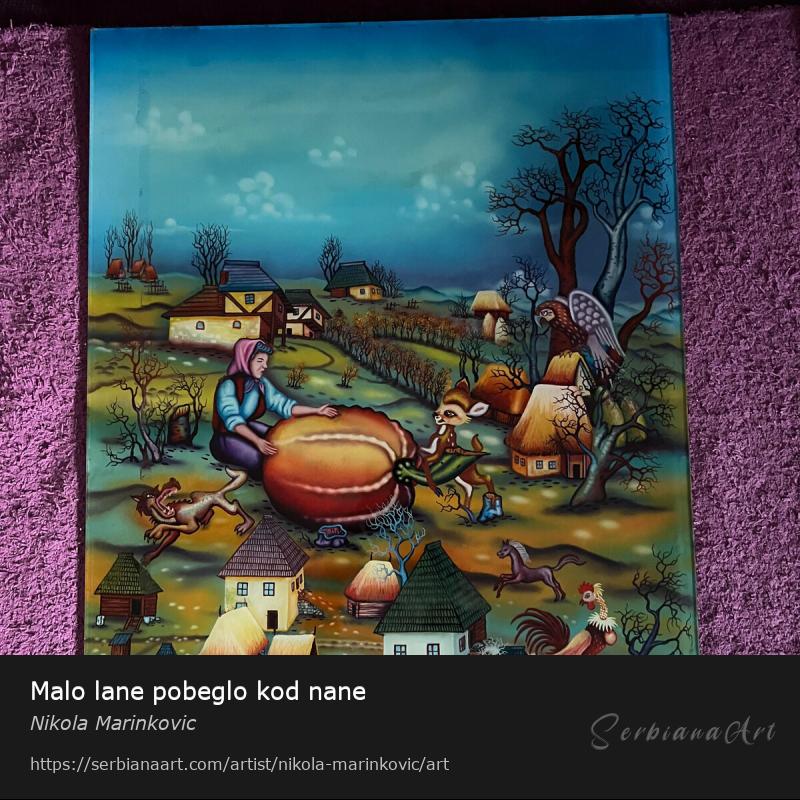 Malo lane pobeglo kod nane, Oil/Glass, Nikola Marinkovic