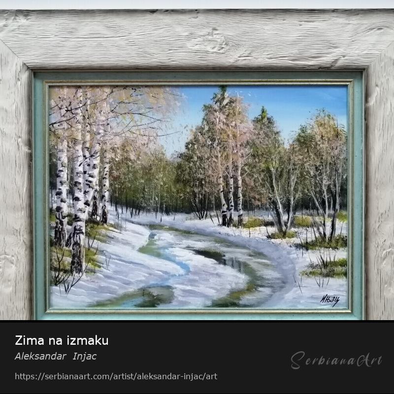 Zima na izmaku, Oil/Canvas, Aleksandar  Injac