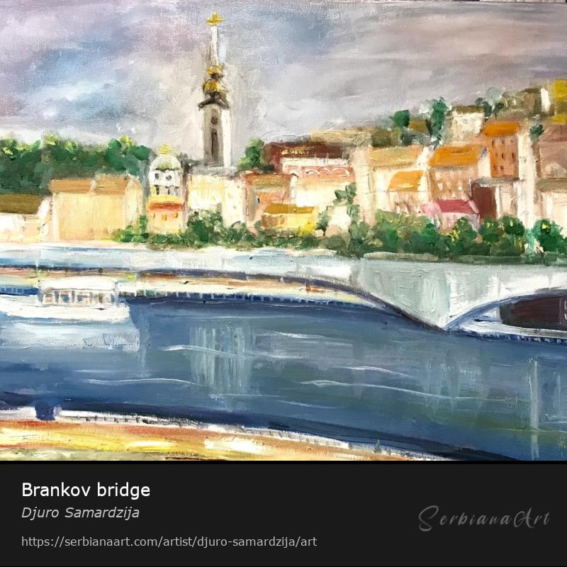 Brankov bridge, Oil/Canvas, Djuro Samardzija