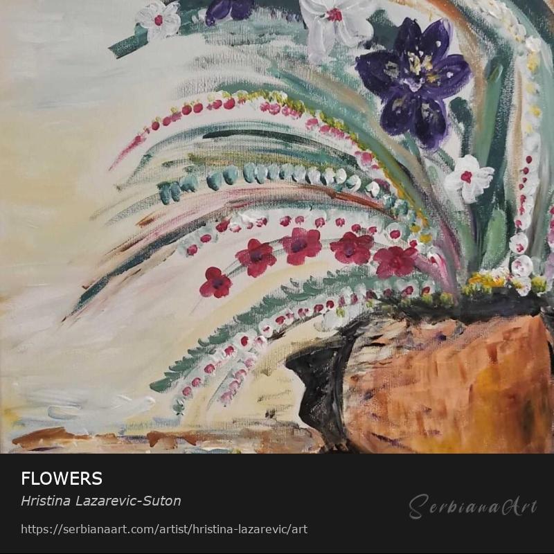 FLOWERS, Acrylic/Canvas, Hristina Lazarevic-Suton