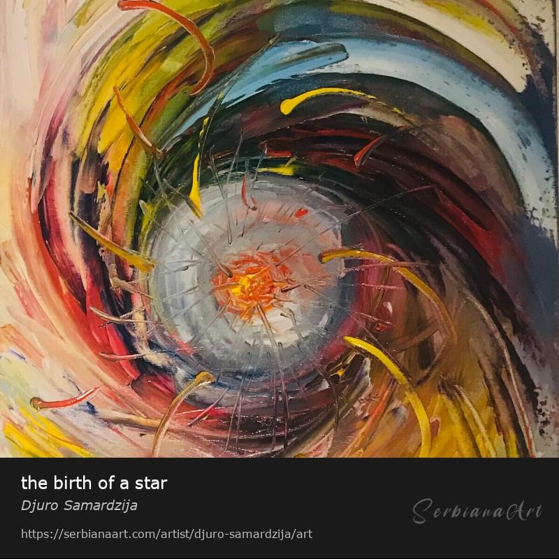 the birth of a star, Oil/Canvas, Djuro Samardzija