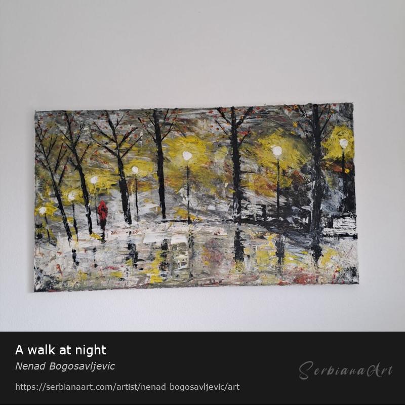 A walk at night, Acrylic/Canvas, Nenad Bogosavljevic