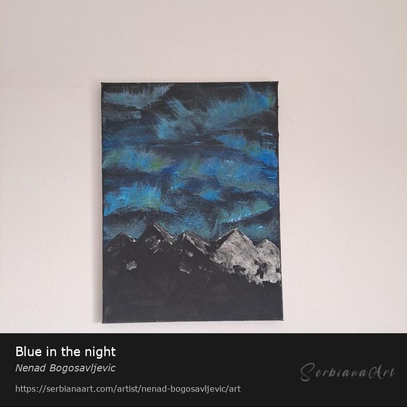 Blue in the night, Acrylic/Canvas, Nenad Bogosavljevic