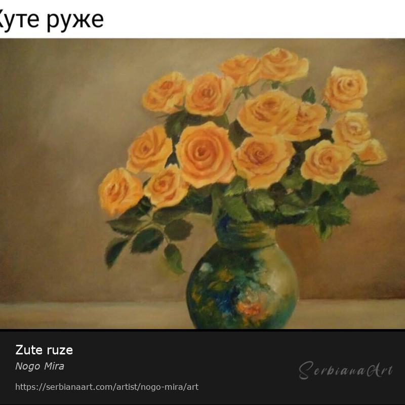 Zute ruze, Oil/Canvas, Nogo Mira