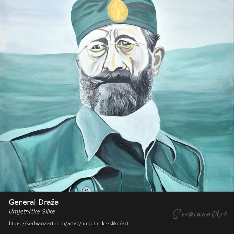 General Draža, Oil/Canvas, Umjetničke Slike